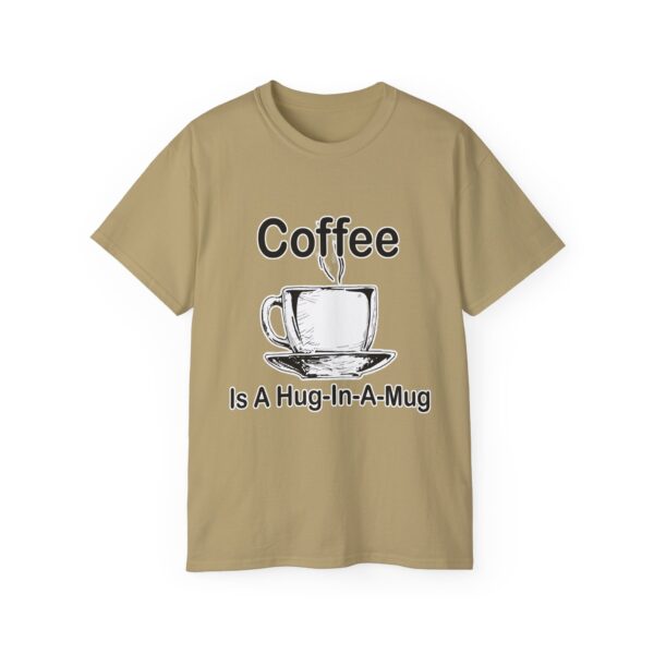 Coffee Is A Hug-In-A-Mug - Image 4