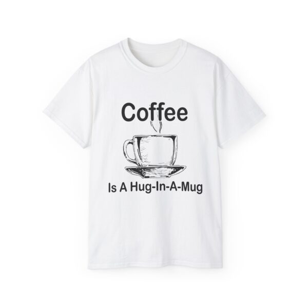 Coffee Is A Hug-In-A-Mug