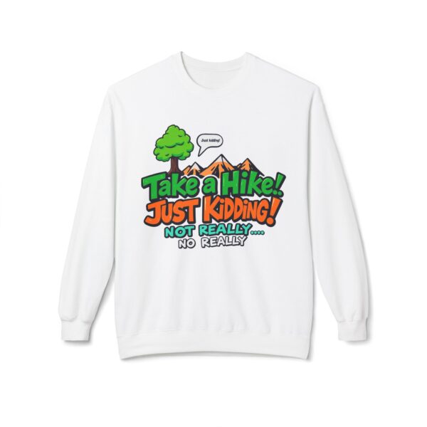 Funny Hiking Sweatshirt - Great for Outdoor Lovers