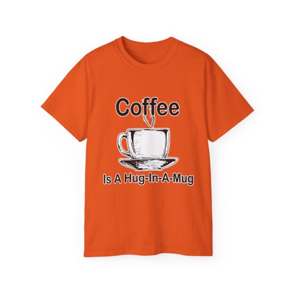 Coffee Is A Hug-In-A-Mug - Image 5