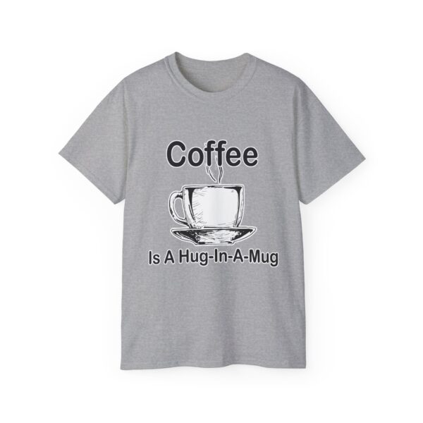 Coffee Is A Hug-In-A-Mug - Image 3